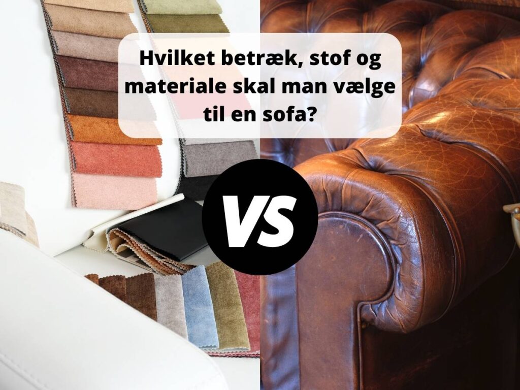 Betræk til sofa, stof til sofa, læder eller stof?, stofsofa, lædersofa, betræk til sofa